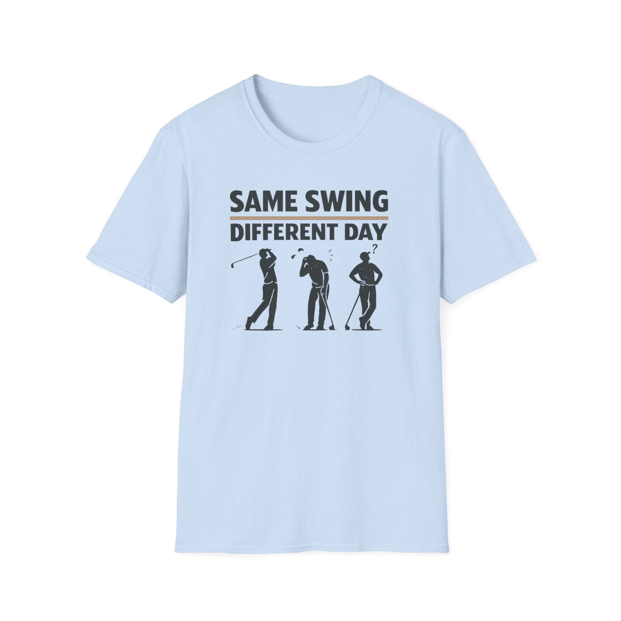 Same Swing Different Day T- Shirt
