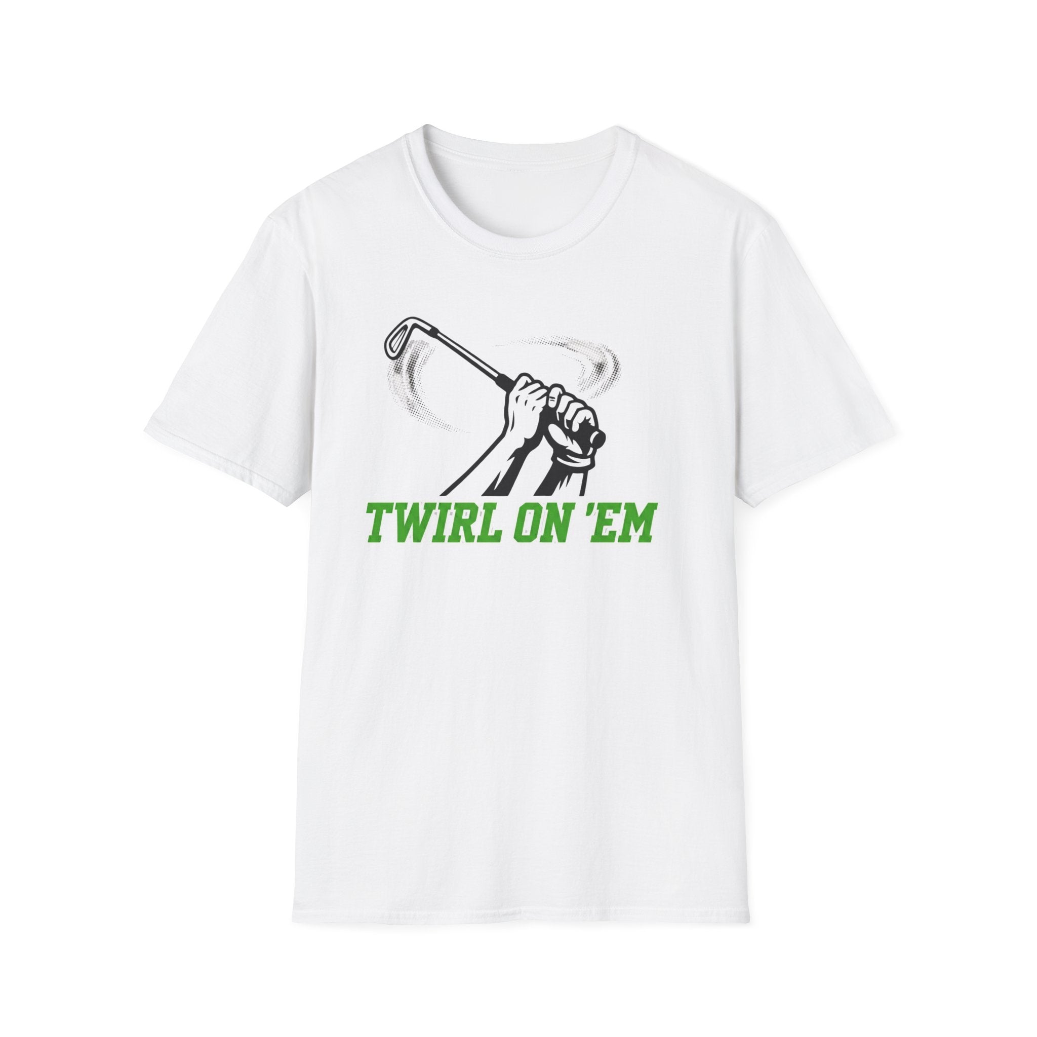 Twirl On ’Em T-Shirt