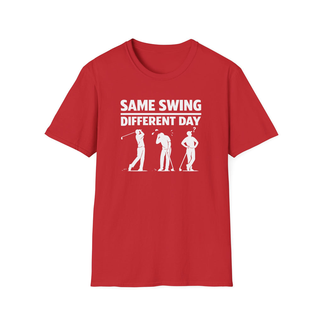 Same Swing Different Day T- Shirt