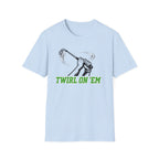Twirl On ’Em T-Shirt