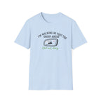 I’m Walking As Fast The Group Ahead - T-Shirt