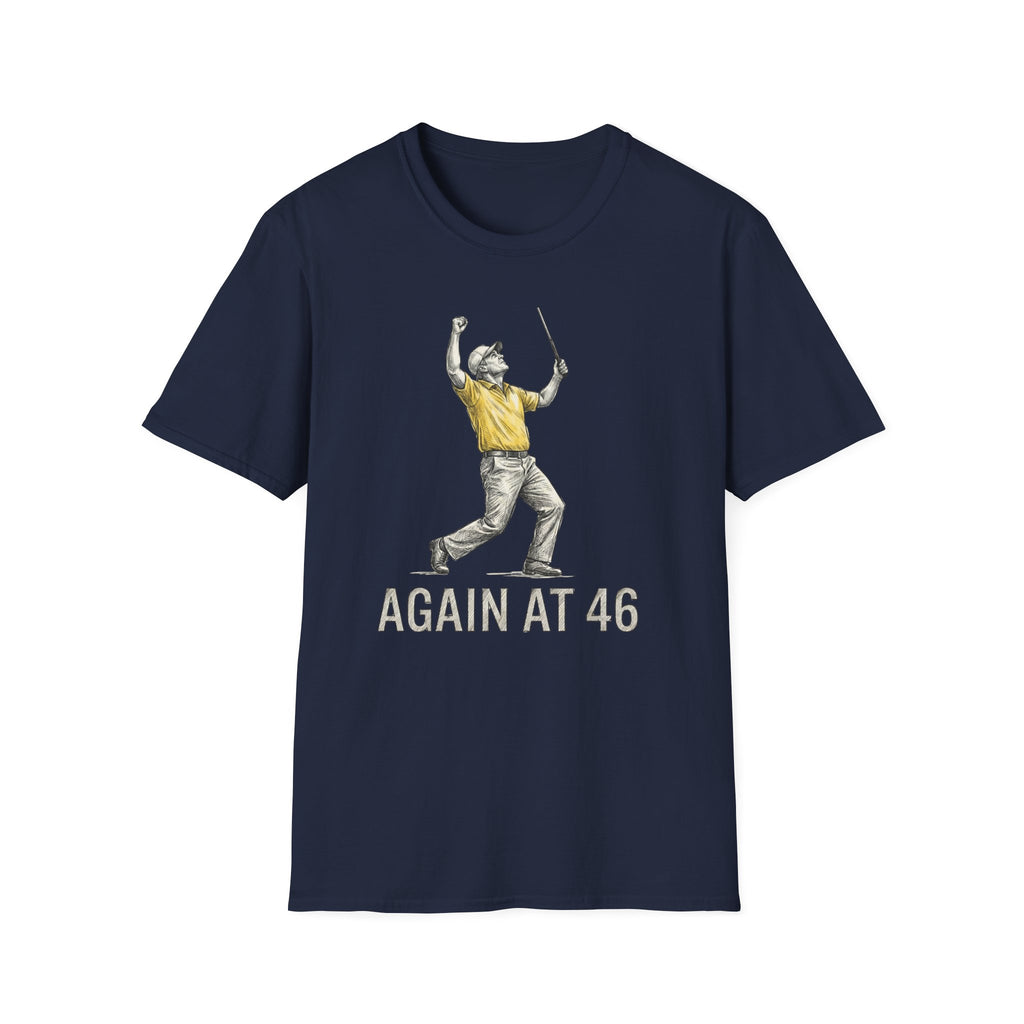 Again at 46 T‑Shirt