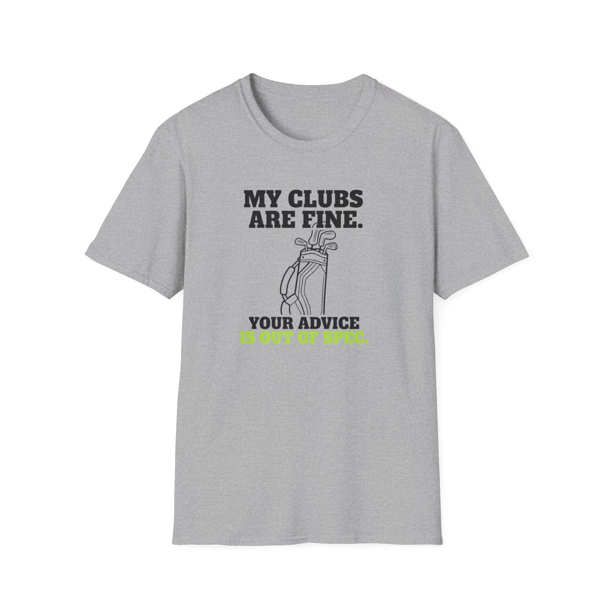 My Clubs Are Fine T-Shirt