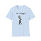 Full Send Mode T-Shirt