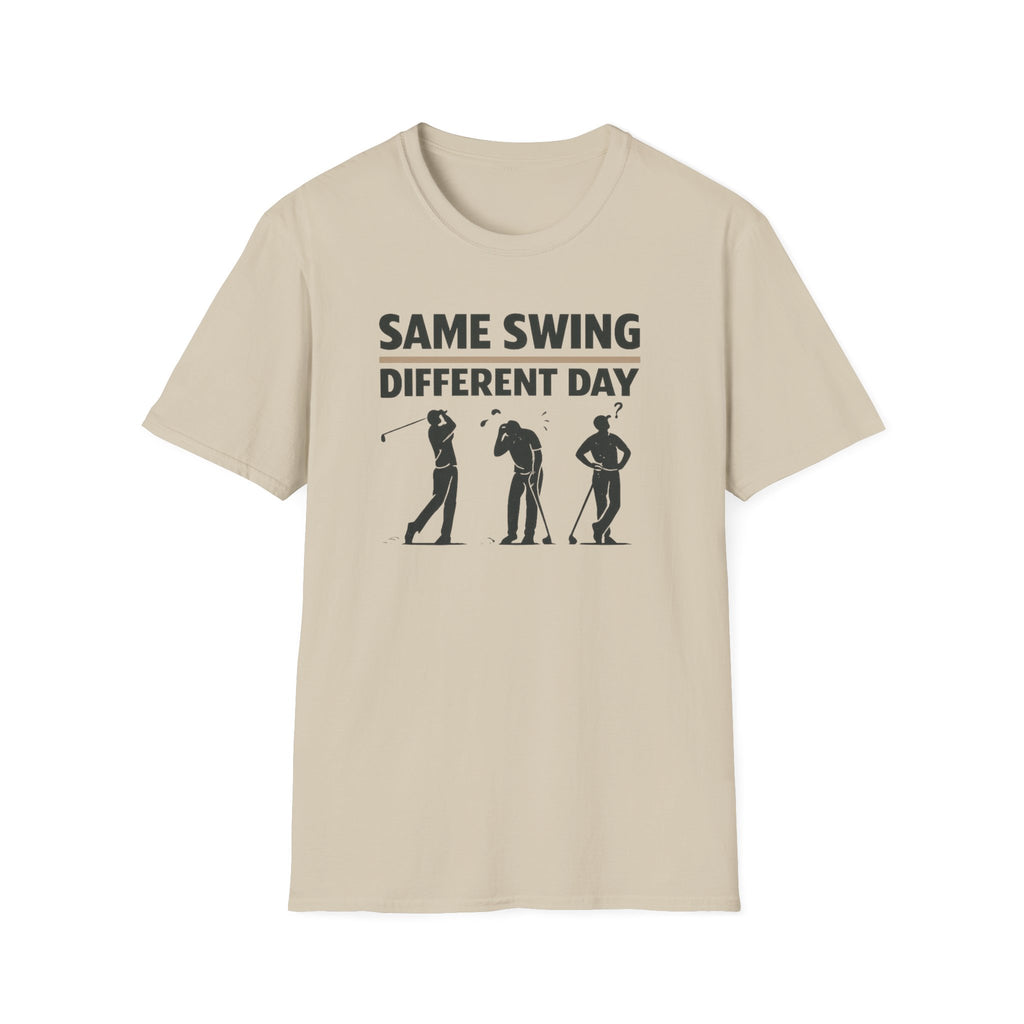 Same Swing Different Day T- Shirt