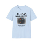 All Gas No Brakes T-Shirt
