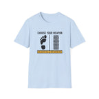 Choose Your Weapon Golf T-Shirt