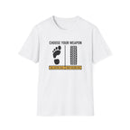 Choose Your Weapon Golf T-Shirt