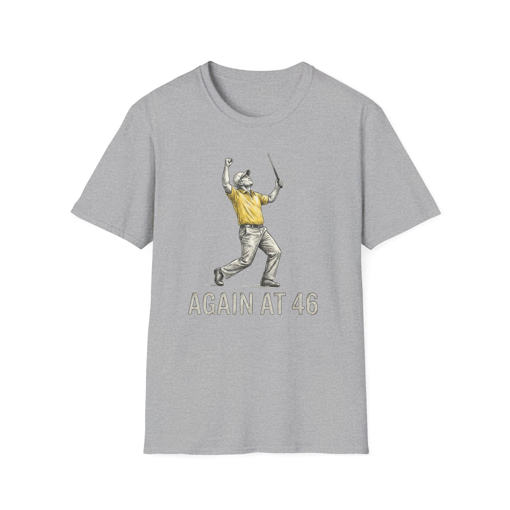 Again at 46 T‑Shirt