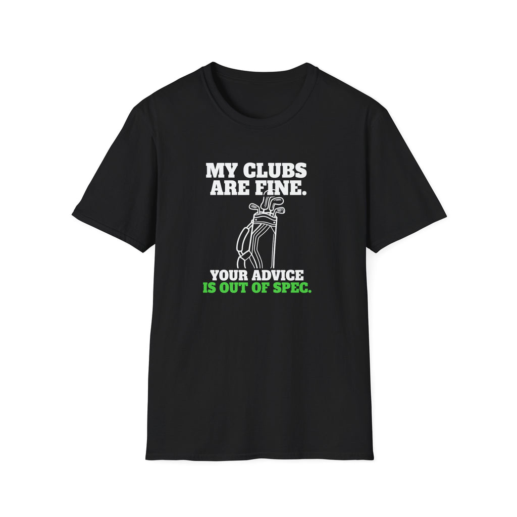 My Clubs Are Fine T-Shirt