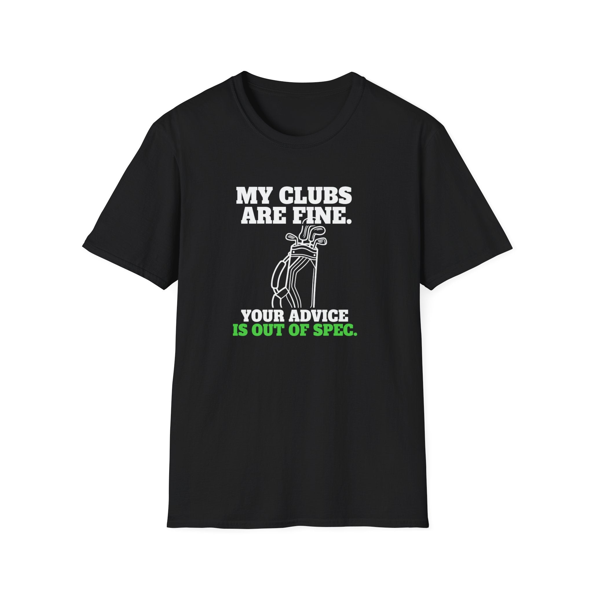 My Clubs Are Fine T-Shirt