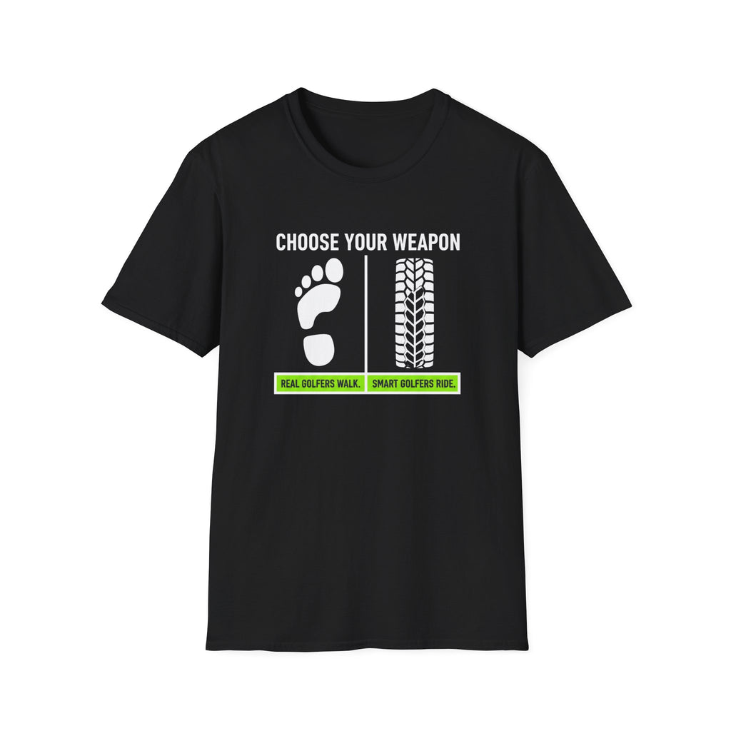 Choose Your Weapon Golf T-Shirt