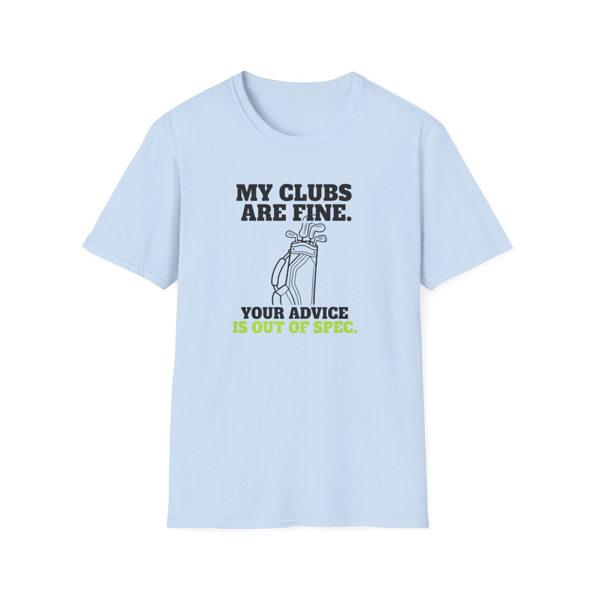 My Clubs Are Fine T-Shirt