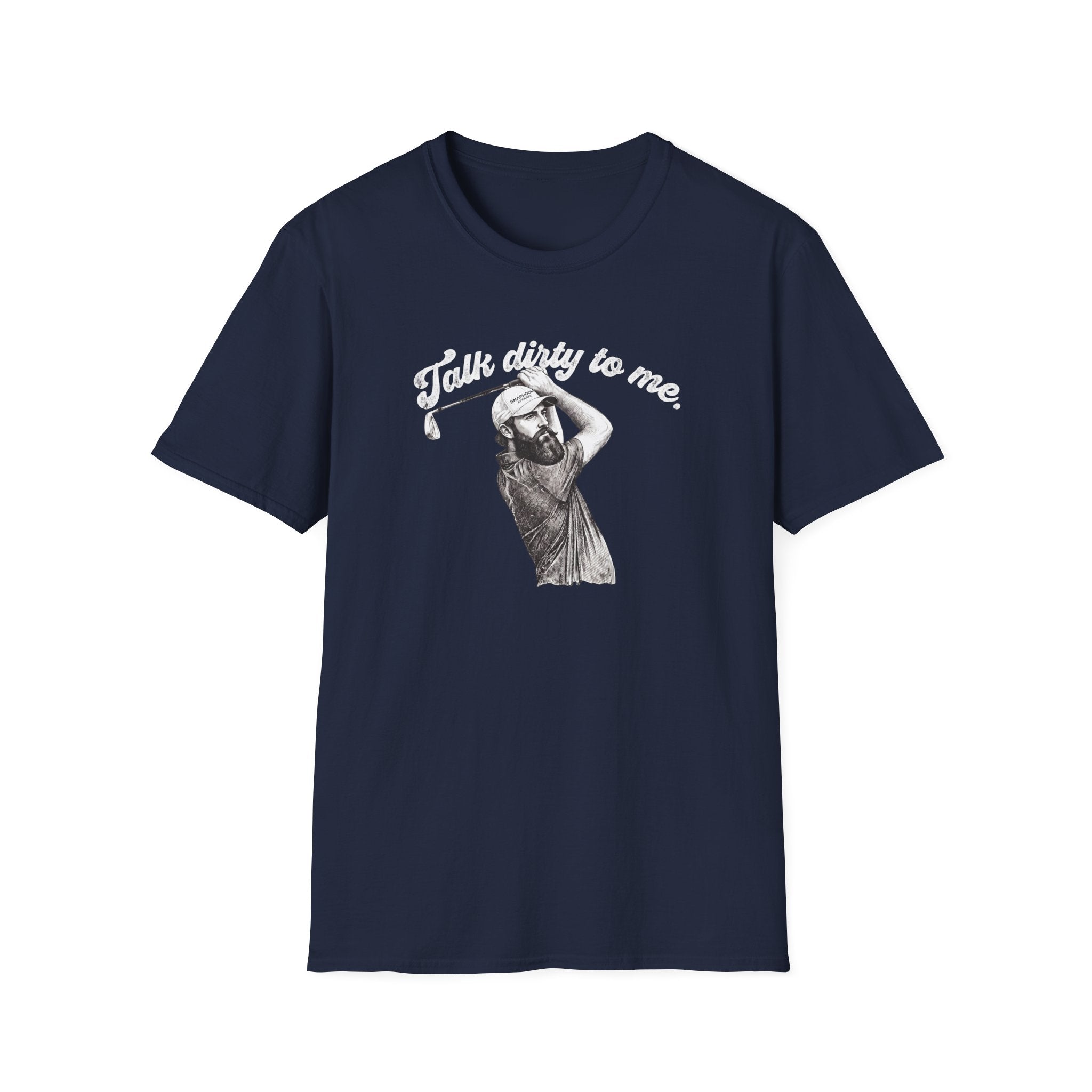 Talk Dirty to Me - T-Shirt