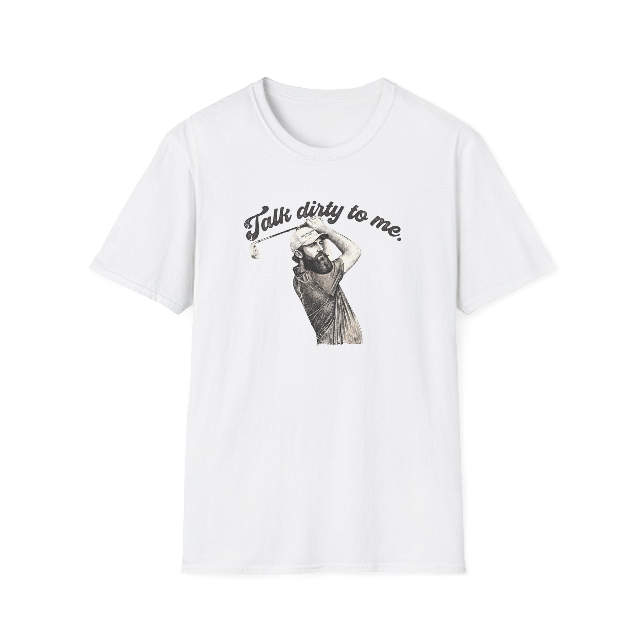 Talk Dirty to Me - T-Shirt