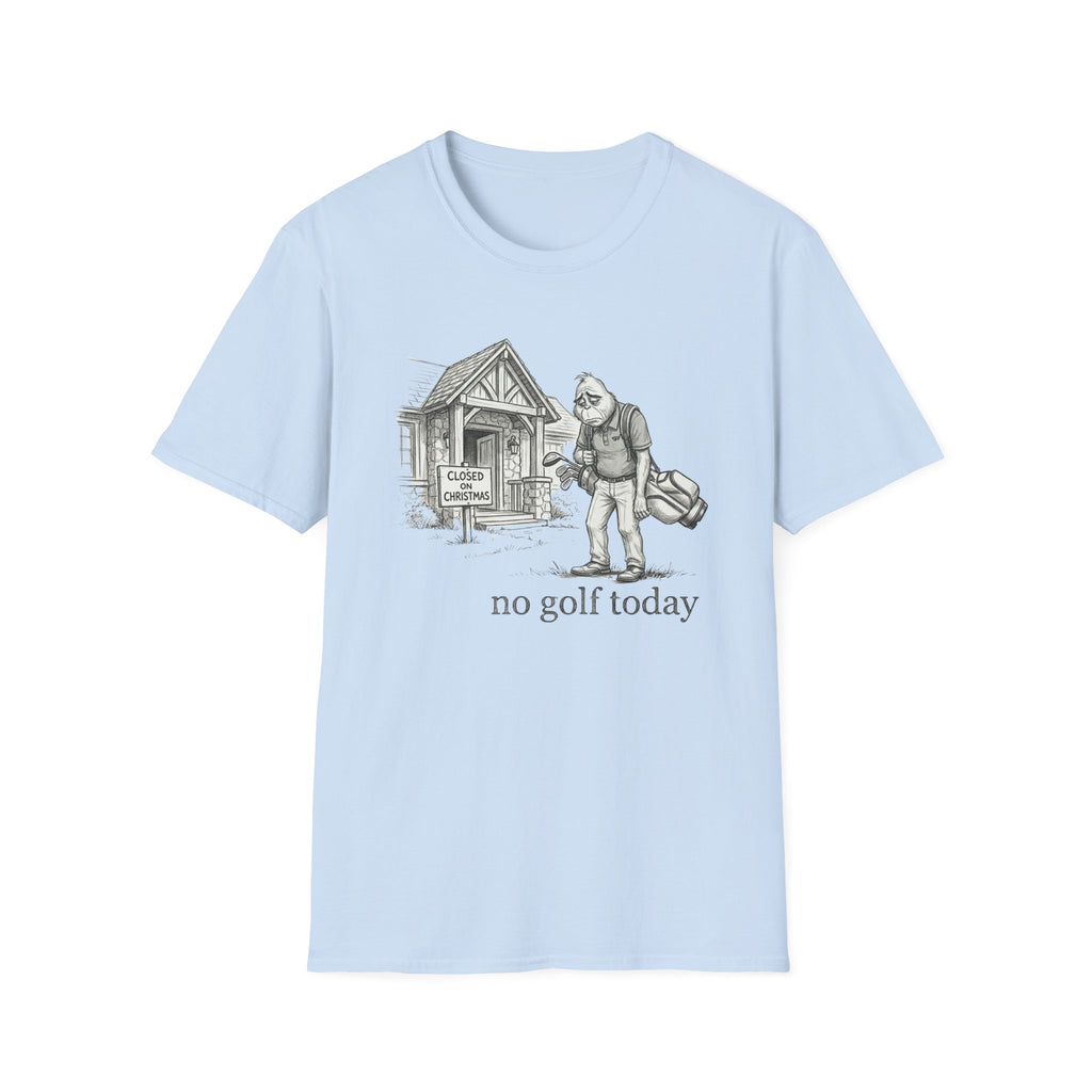 No Golf Today T-Shirt