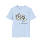 No Golf Today T-Shirt