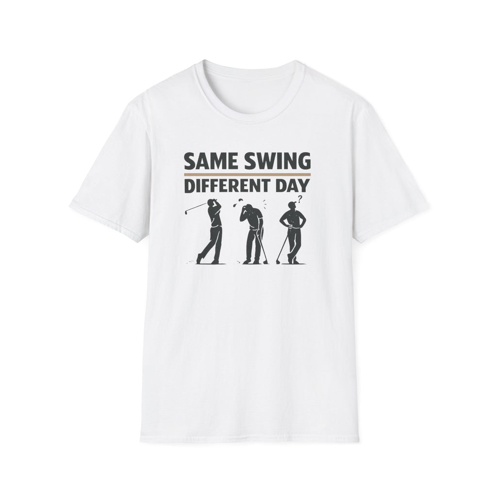 Same Swing Different Day T- Shirt