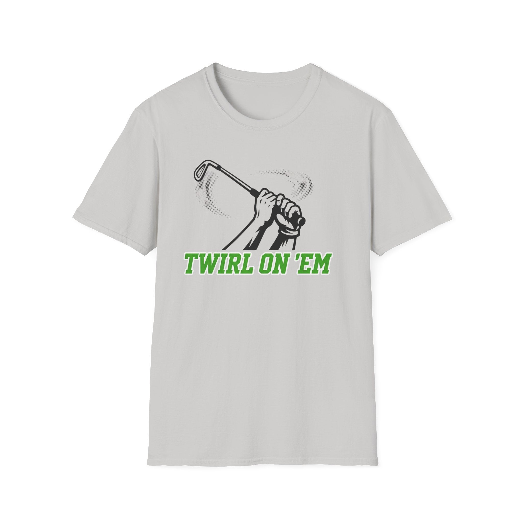 Twirl On ’Em T-Shirt