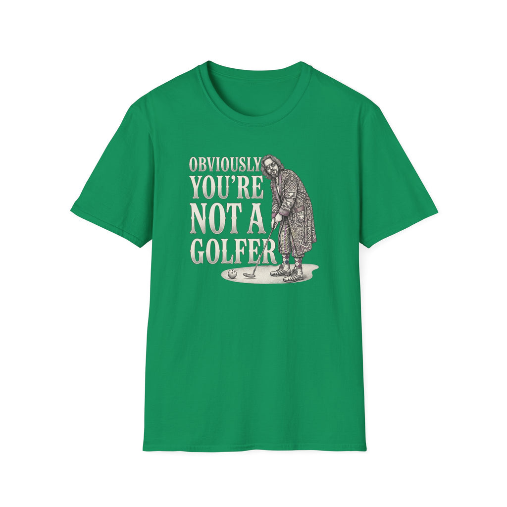 You're Not a Golfer T-Shirt