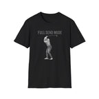 Full Send Mode T-Shirt
