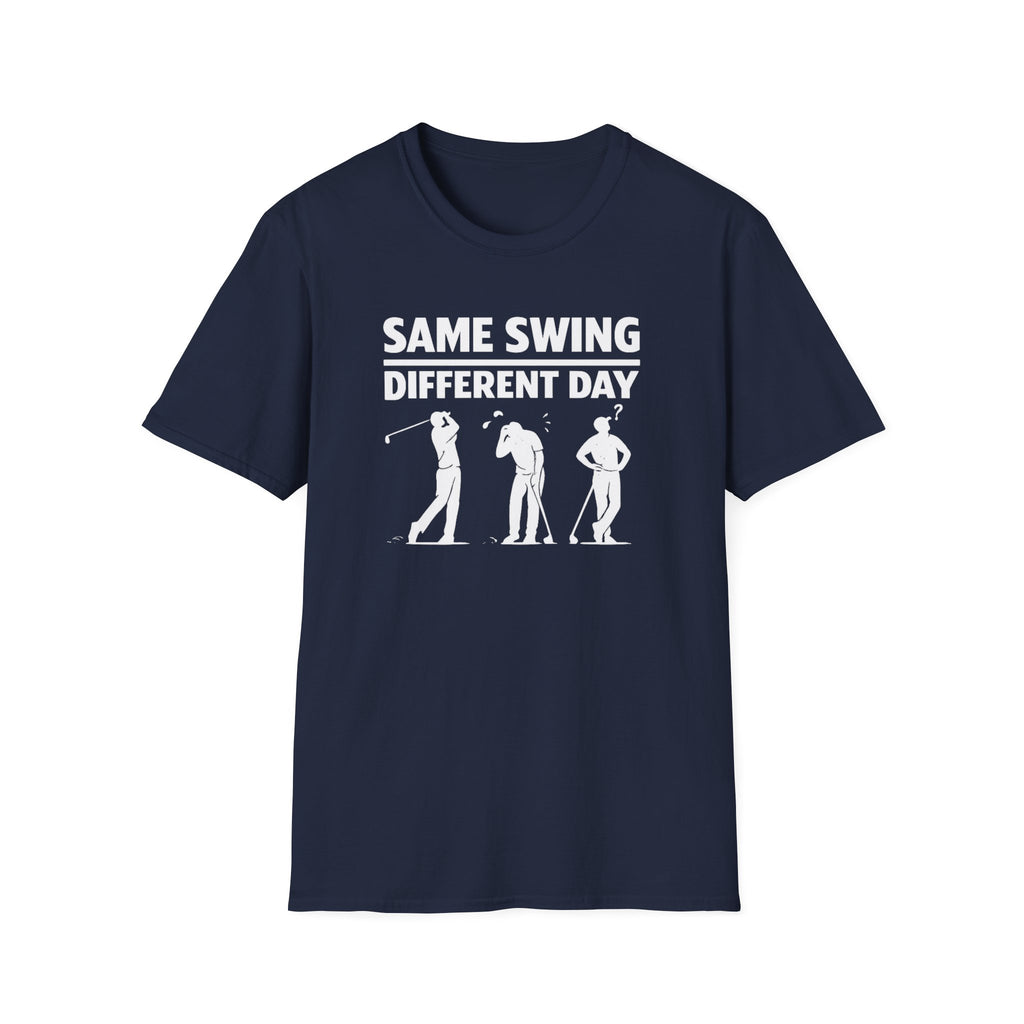 Same Swing Different Day T- Shirt