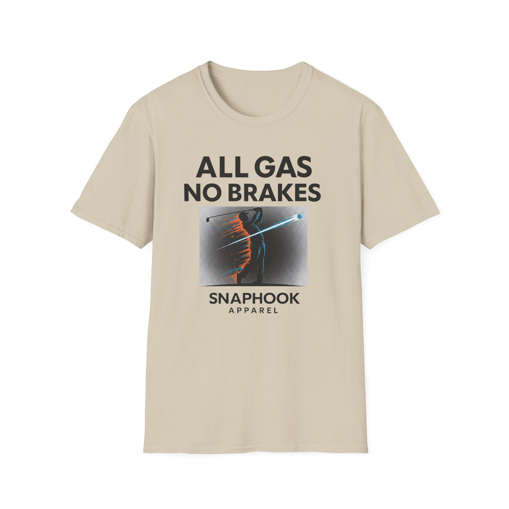 All Gas No Brakes T-Shirt