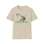 Twirl On ’Em T-Shirt