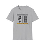 Choose Your Weapon Golf T-Shirt