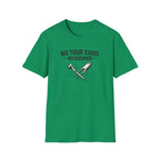 No Tour Card Required T-Shirt