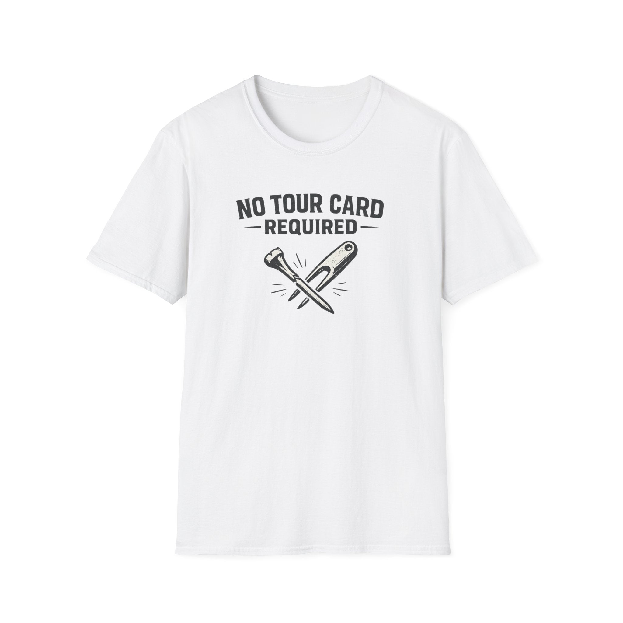 No Tour Card Required T-Shirt