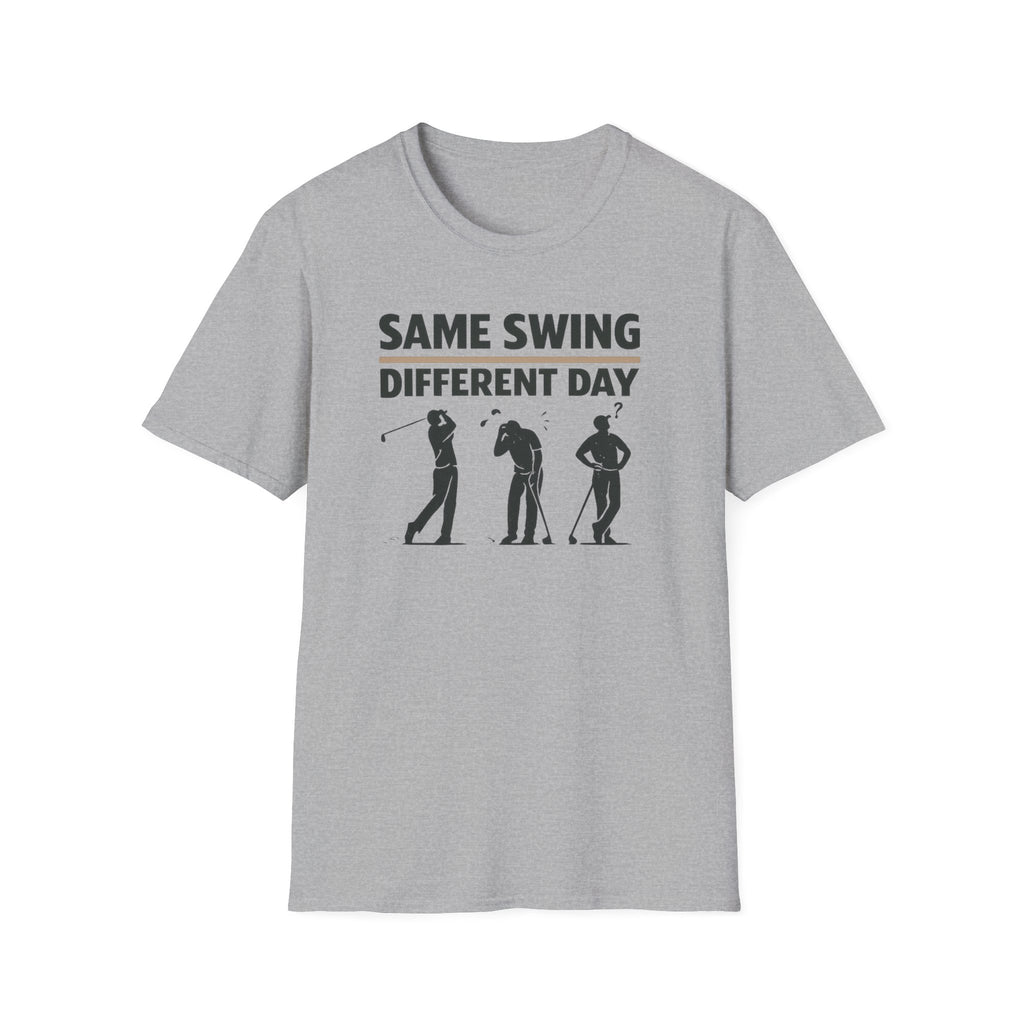 Same Swing Different Day T- Shirt