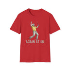 Again at 46 T‑Shirt