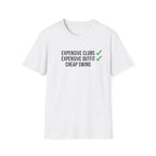 Expensive Clubs Cheap Swing T-Shirt