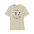 No Layups T-Shirt