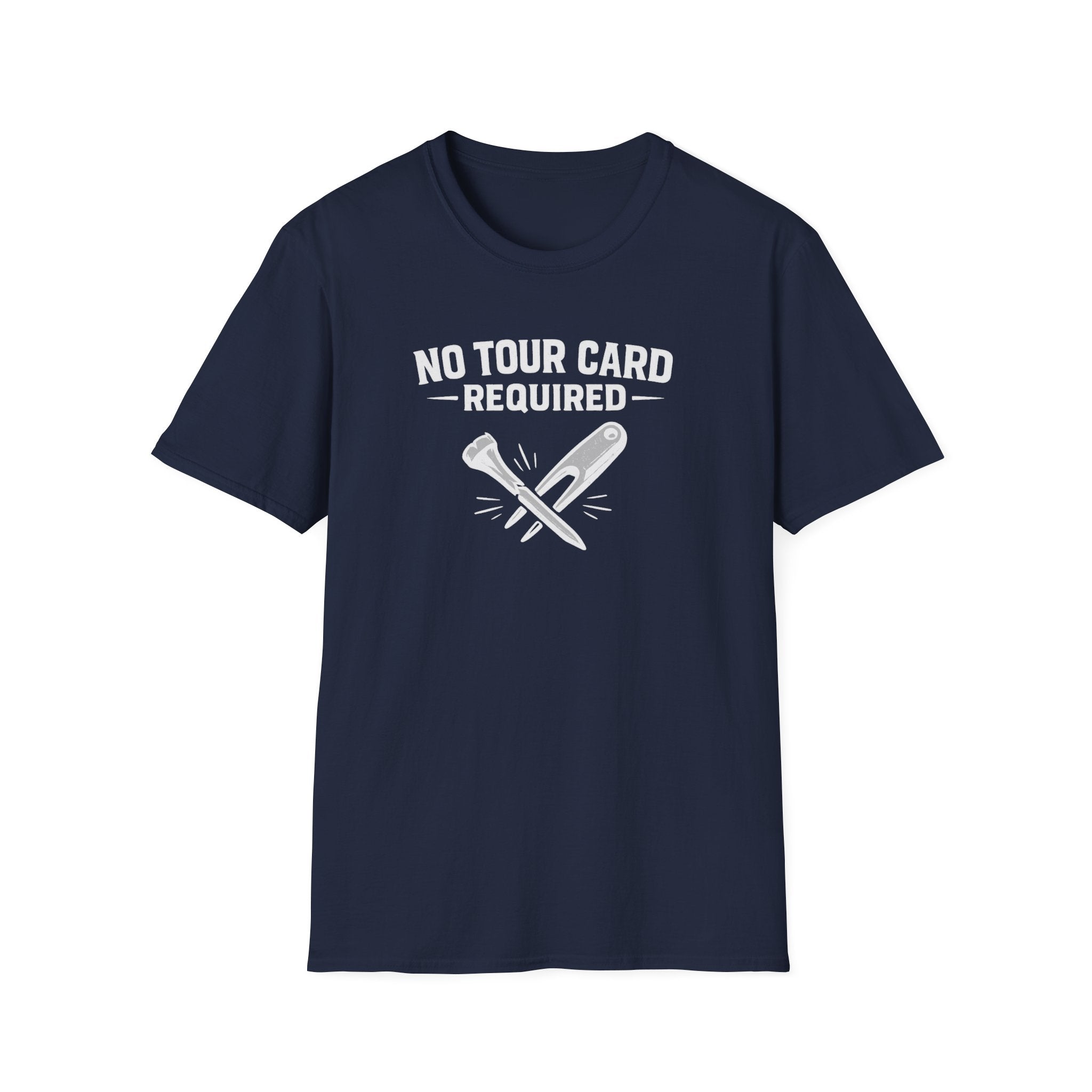 No Tour Card Required T-Shirt