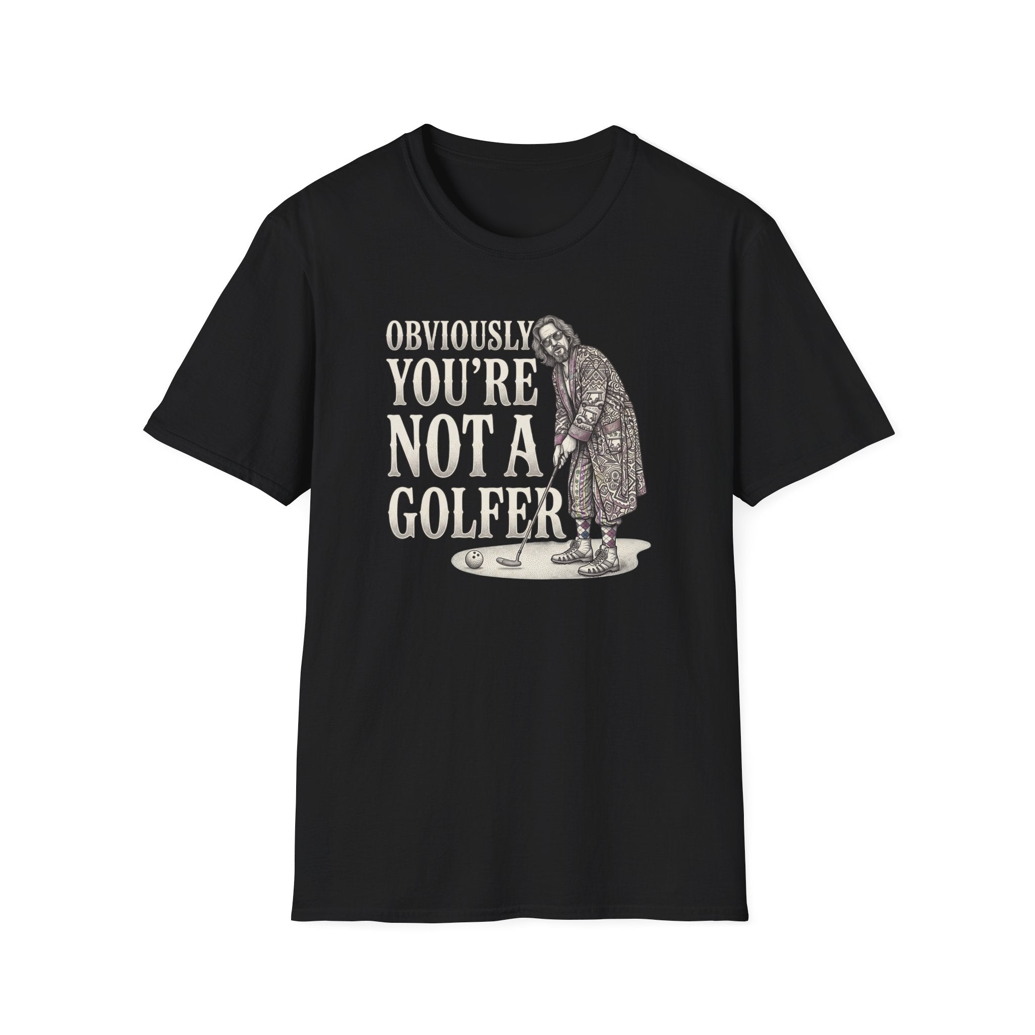 You're Not a Golfer T-Shirt