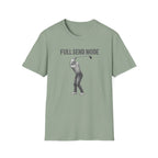Full Send Mode T-Shirt