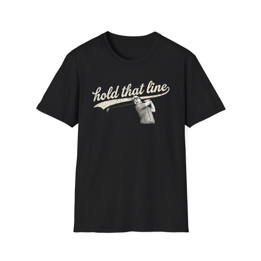 Hold That Line T-Shirt