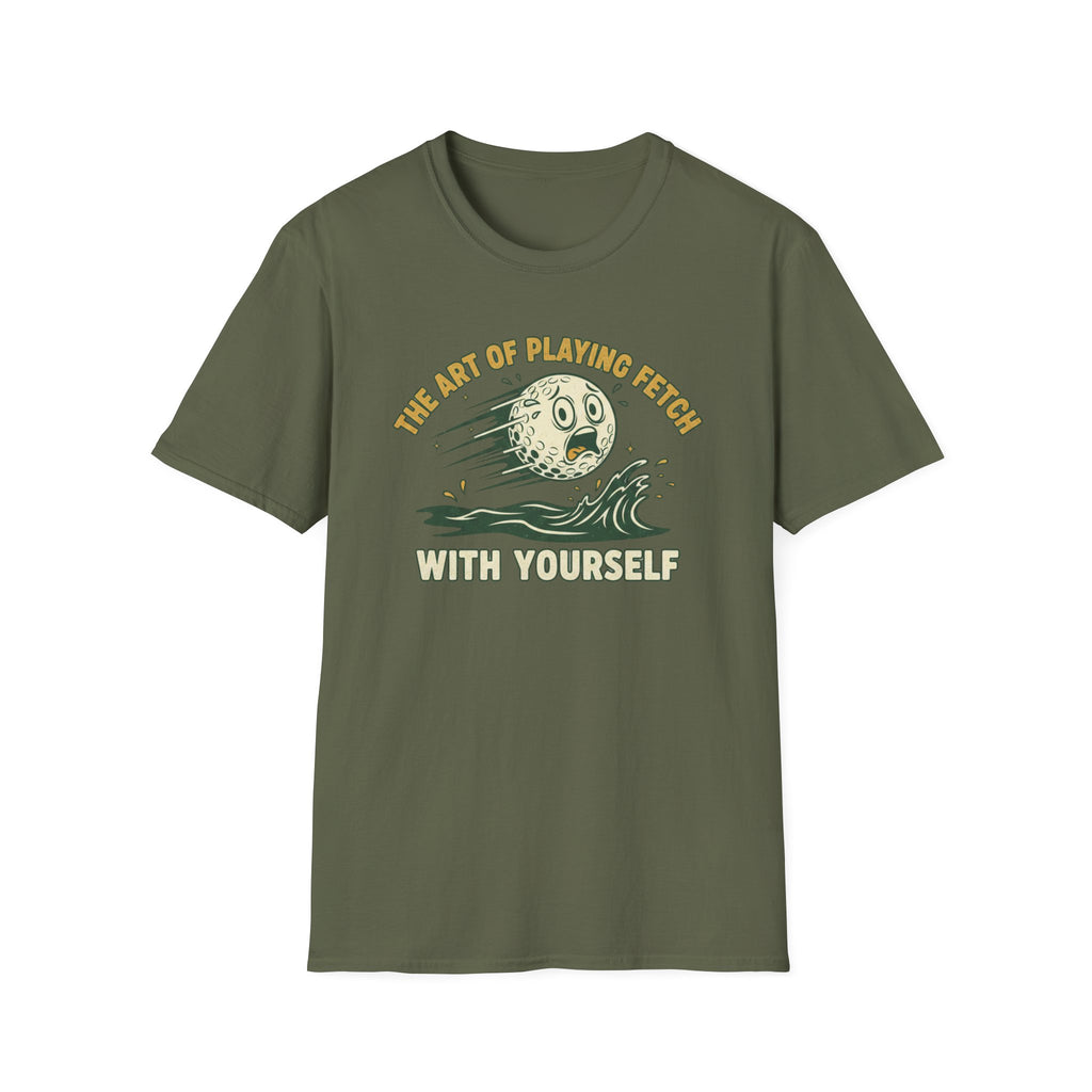 The Art of Playing Fetch With Yourself T-Shirt
