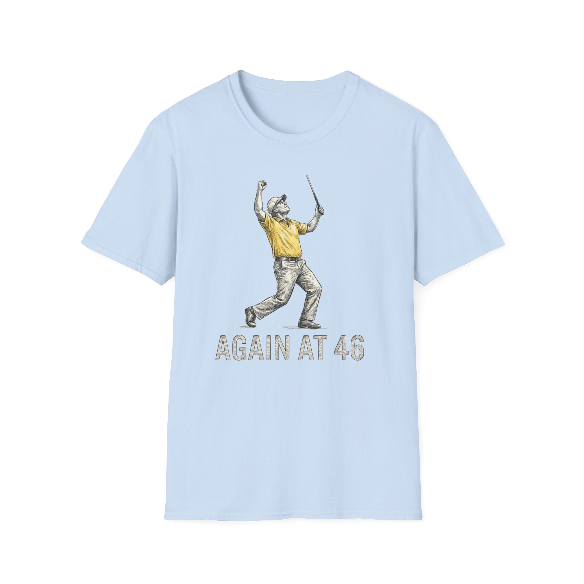 Again at 46 T‑Shirt
