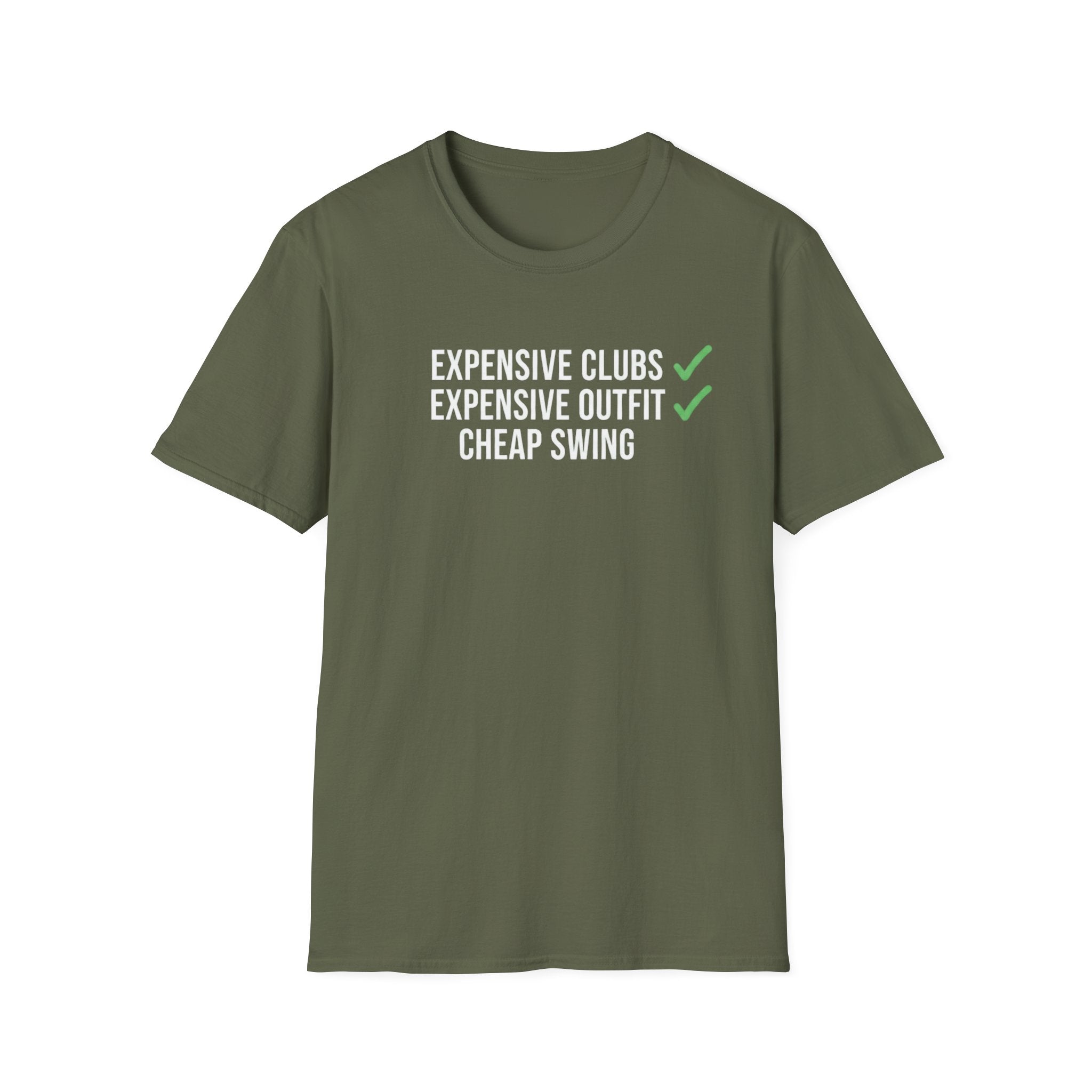 Expensive Clubs Cheap Swing T-Shirt