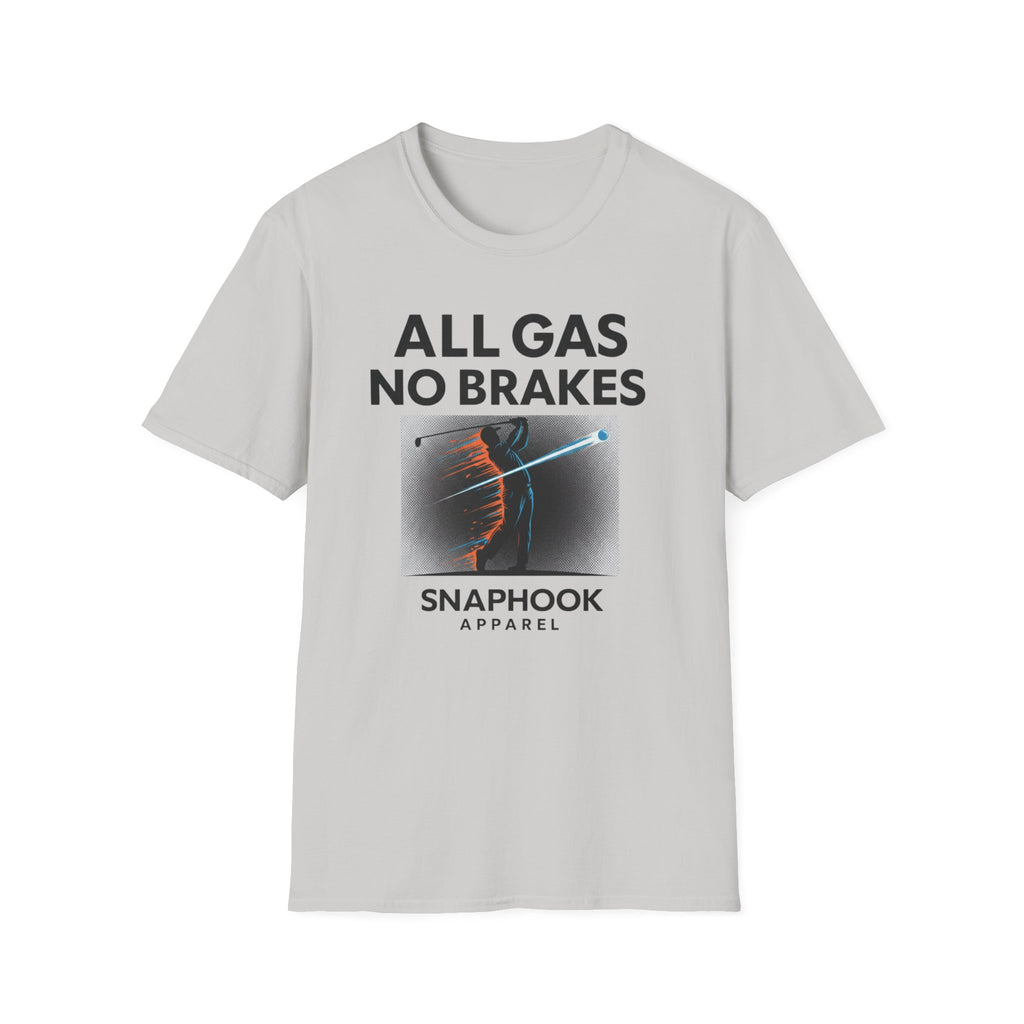 All Gas No Brakes T-Shirt