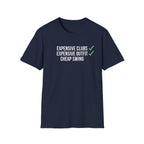 Expensive Clubs Cheap Swing T-Shirt