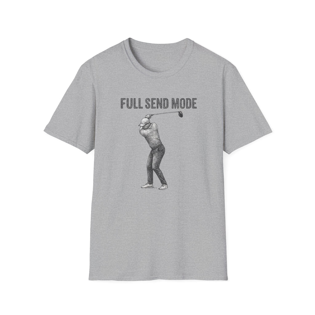 Full Send Mode T-Shirt