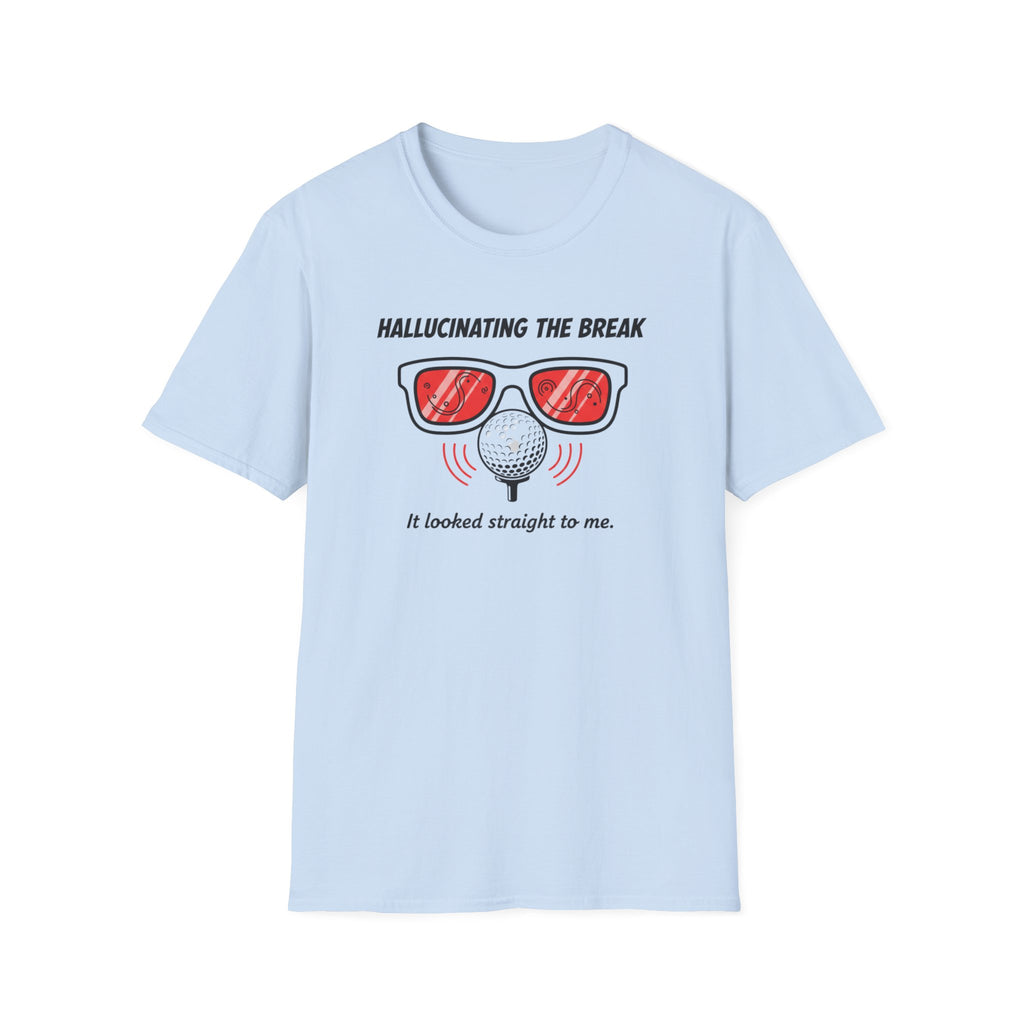 Hallucinating the Break T-Shirt
