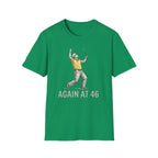 Again at 46 T‑Shirt