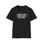 Expensive Clubs Cheap Swing T-Shirt