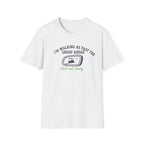 I’m Walking As Fast The Group Ahead - T-Shirt