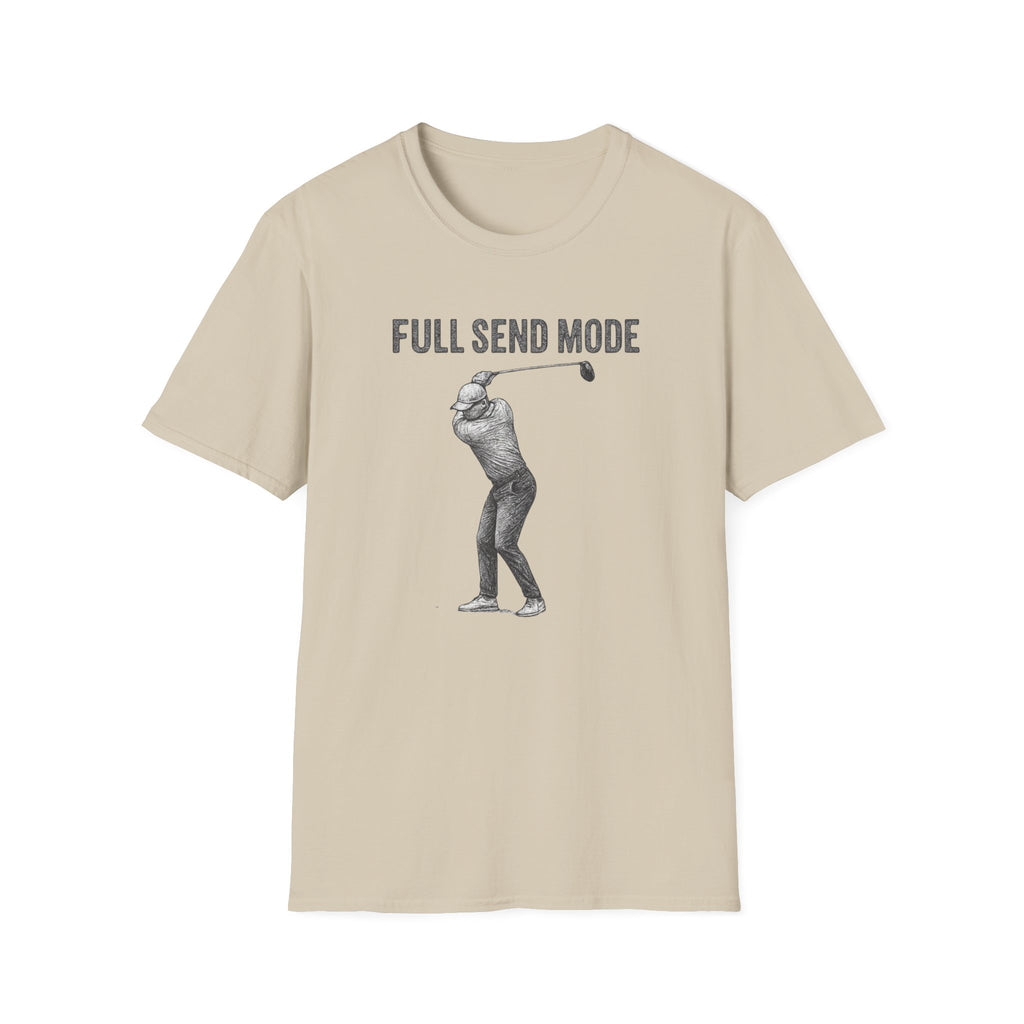 Full Send Mode T-Shirt